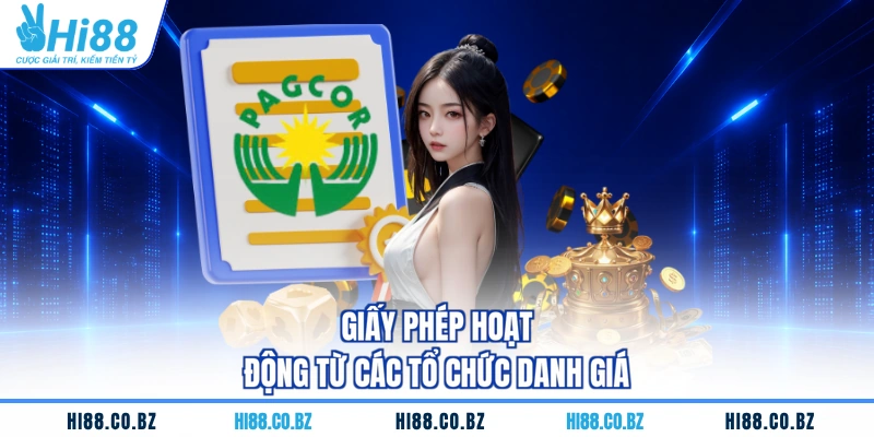 Giấy phép hoạt động từ các tổ chức danh giá