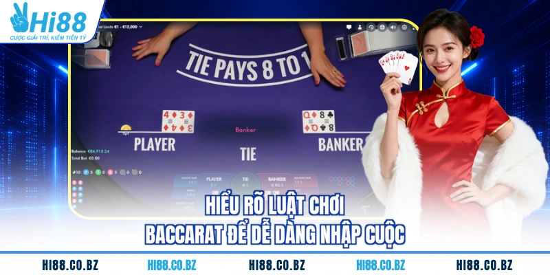 Hiểu rõ luật chơi baccarat để dễ dàng nhập cuộc
