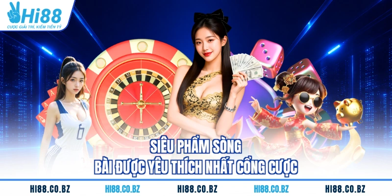 Siêu phẩm sòng bài được yêu thích nhất cổng cược
